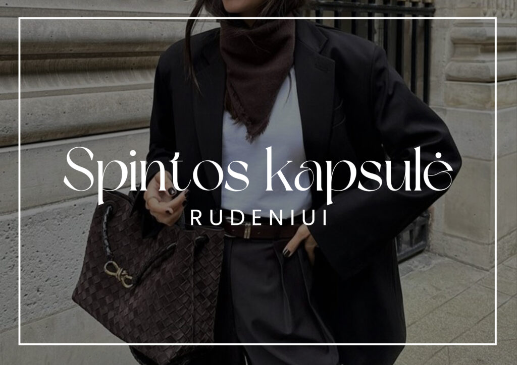 Bazinė kapsulinė spinta moterims – universalūs drabužių deriniai kasdienai, rudeniui